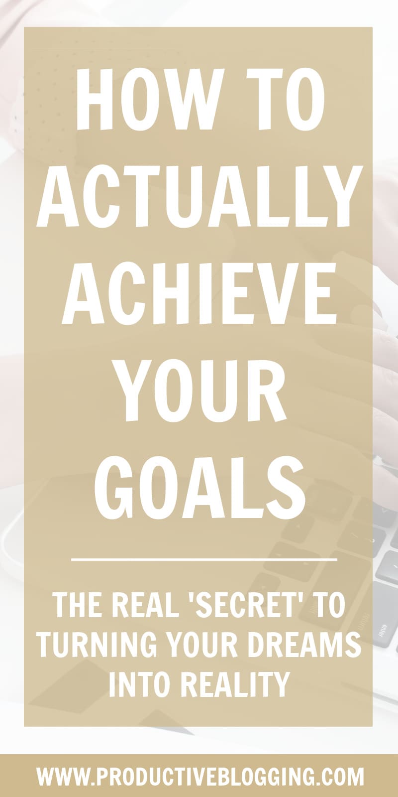 Setting goals is important, but if you truly want to turn your dreams into reality you need to create an action plan – and then take consistent action on your plan. Here’s how to actually achieve your goals. #goalsetting #goalplanning #yearlyactionplan #monthlyactionplan #actionplan #takeconsistentaction #prioritize #goalsuccess #achieveyourgoals #productivityhabits #productivityhacks #boostproductivity #timemanagement #goals #blogginggoals #bloggingtips #productivitytips #productiveblogging