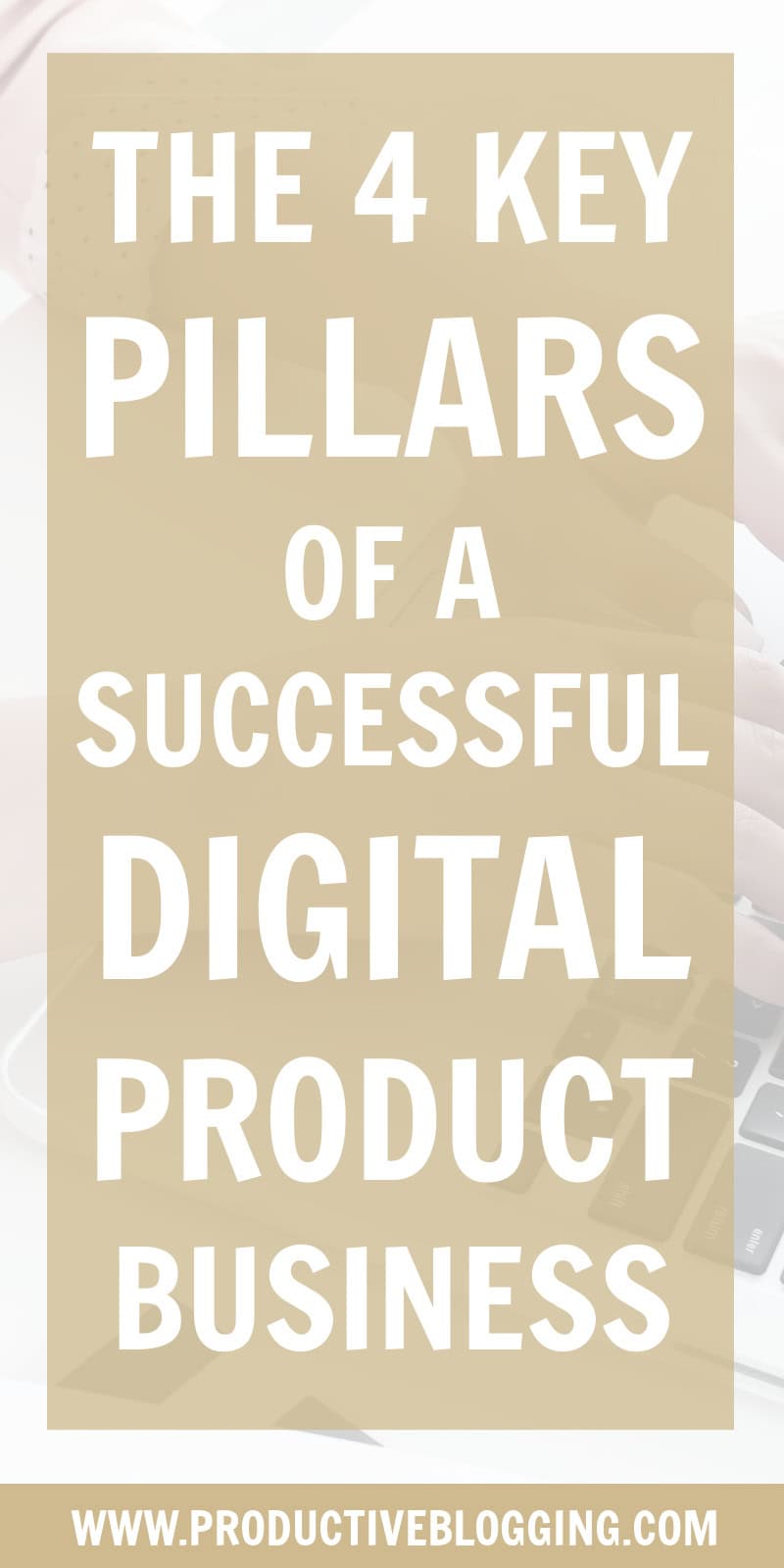 So many people struggle when it comes to selling digital products because they are missing 1 or more of the 4 key pillars of a successful digital product business. But what are these 4 key pillars? #digitalproducts #digitalproductsuccess #blogincome #bloggingincome #blogmonetization #makemoneyblogging #blog #blogging #bloggers #professionalblogger #problogger #solopreneur #onlinebusiness #onlinebusinessowner #onlinebusinesssuccess #bloggingsuccess #bloggingtips #productiveblogging