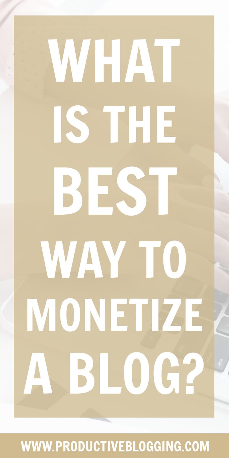 What are the pros and cons of each of the 5 main blog monetization methods and which one is the best way to monetize a blog? #bloggingsuccess #successfulblogging #digitalproducts #digitalproductsuccess #blogincome #bloggingincome #blogmonetization #makemoneyblogging #blog #blogging #bloggers #professionalblogger #problogger #solopreneur #onlinebusiness #onlinebusinessowner #onlinebusinesssuccess #bloggingtips #productiveblogging
